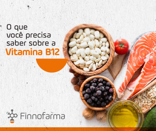 O que você precisa saber sobre a Vitamina B12